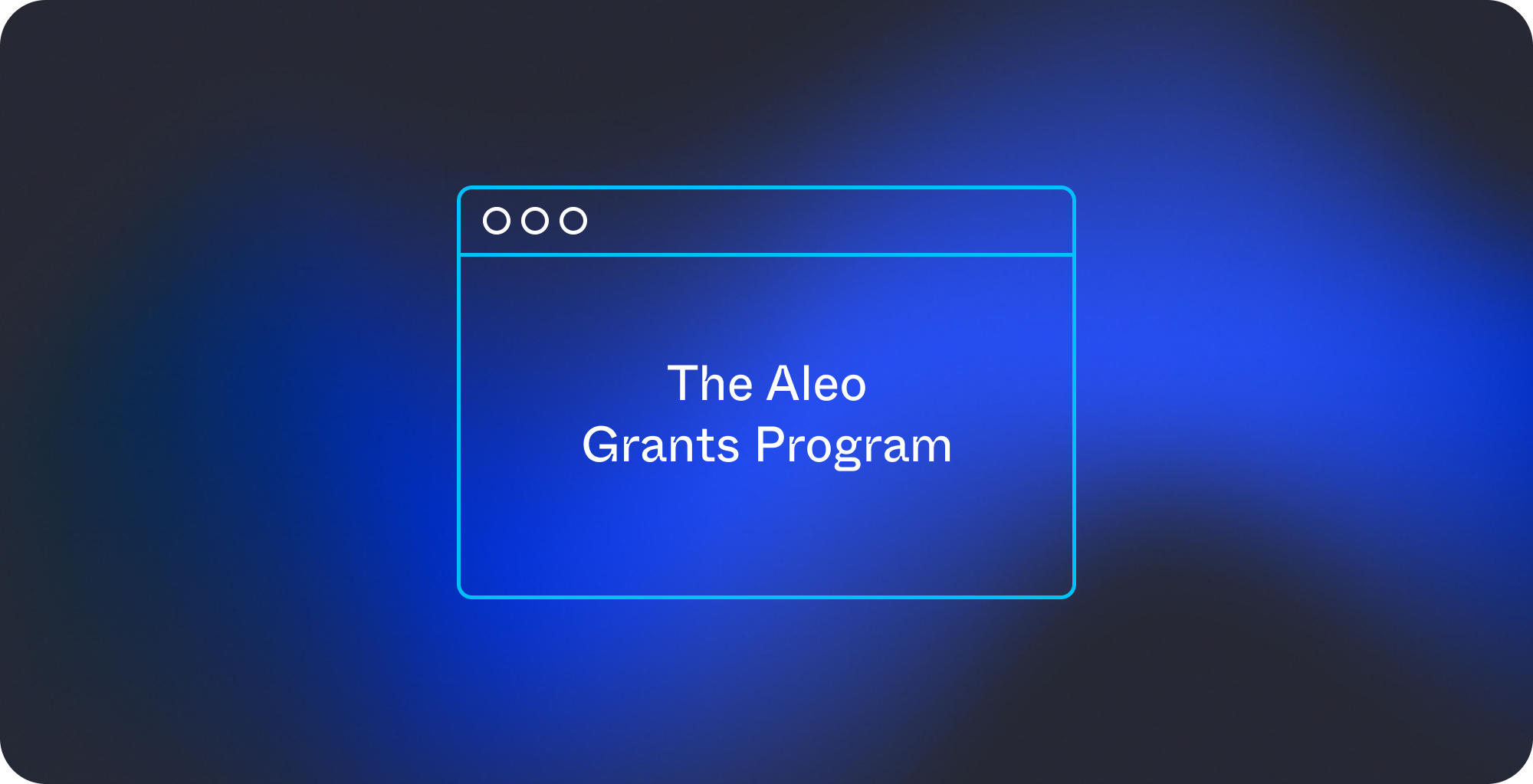 6200f088162226052c671504_AleoCommunityContributorGrantsProgram